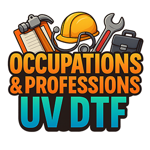 UV DTF Occupations & Professions
